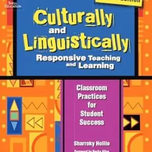 Culturally and Linguistically Responsive Teaching and Learning (Second Edition)