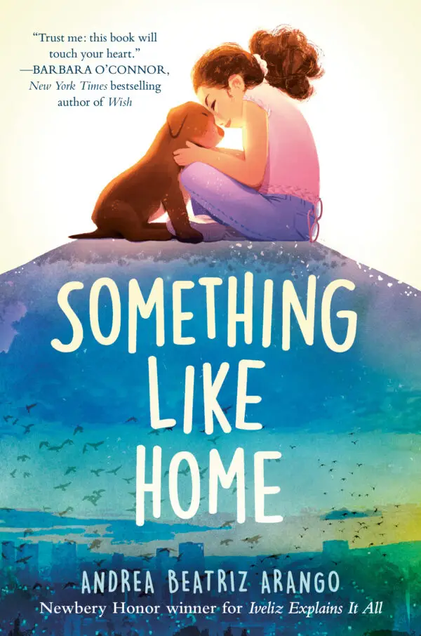Something like Home by Andrea Beatriz Arango