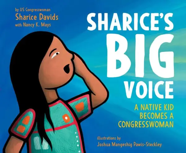 Sharice’s Big Voice by Nancy K. Mays and Sharice Davids