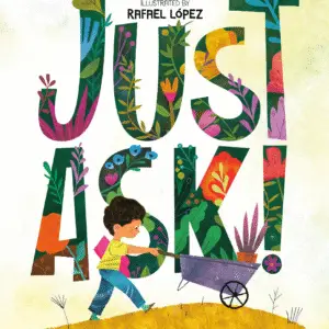 Just Ask! Be Different, Be Brave, Be You by Sonia Sotomayor