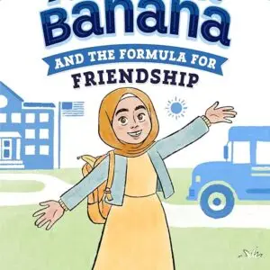 Amina Banana and the Formula for Friendship, by Shifa Saltagi Safadi