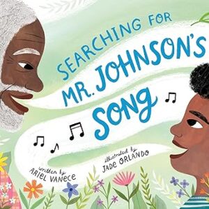 Searching for Mr. Johnson's Song by Ariel Vanece