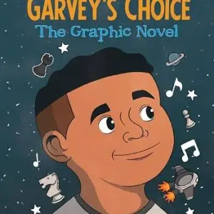 Garvey's Choice: The Graphic Novel by Nikki Grimes