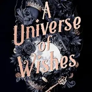 A Universe of Wishes: A We Need Diverse Books Anthology by Dhonielle Clayton